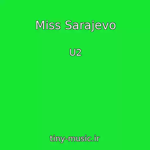 کاور آهنگ Miss Sarajevo از U2