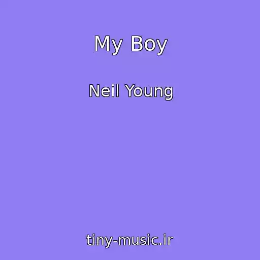 کاور آهنگ My Boy از Neil Young