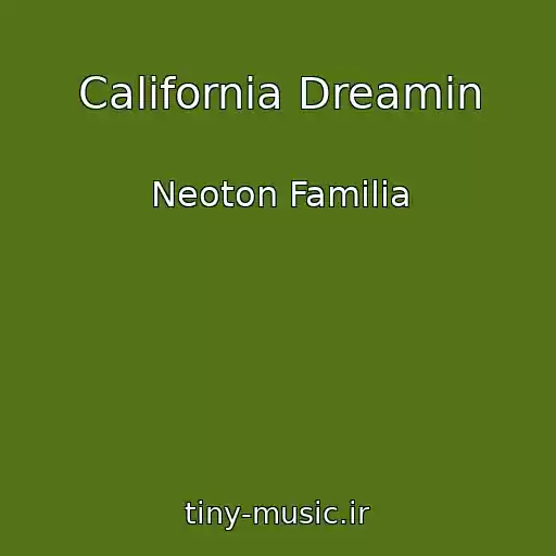 کاور آهنگ California Dreamin از Neoton Familia