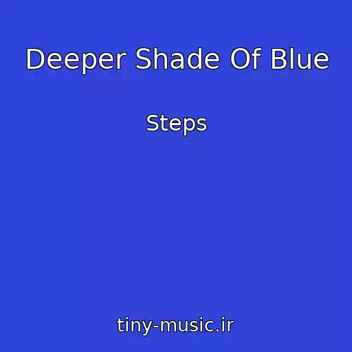 کاور آهنگ Deeper Shade Of Blue از Steps