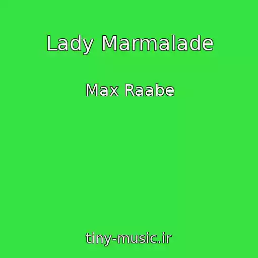 کاور آهنگ Lady Marmalade از Max Raabe