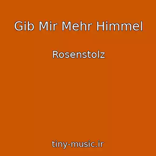 کاور آهنگ Gib Mir Mehr Himmel از Rosenstolz