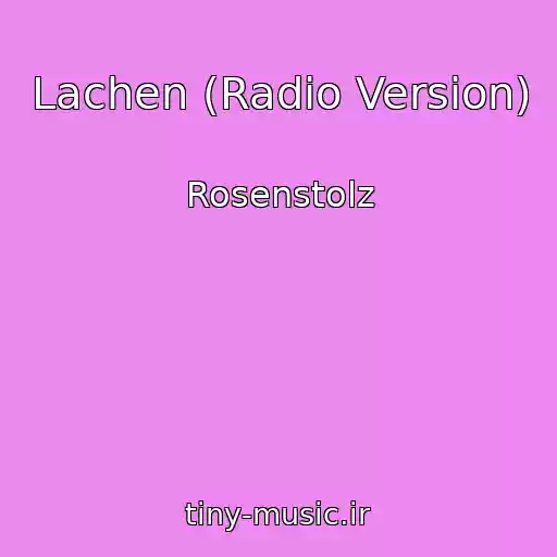 کاور آهنگ Lachen (Radio Version) از Rosenstolz