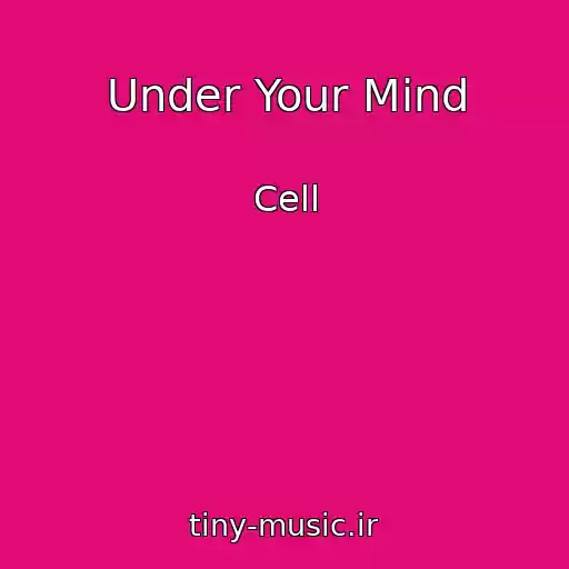 کاور آهنگ Under Your Mind از Cell