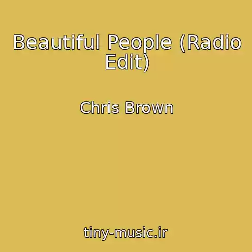 کاور آهنگ Beautiful People (Radio Edit) از Chris Brown