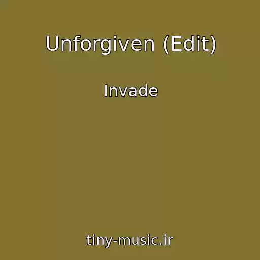 کاور آهنگ Unforgiven (Edit) از Invade