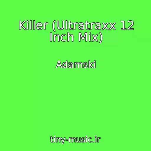 کاور آهنگ Killer (Ultratraxx 12 Inch Mix) از Adamski