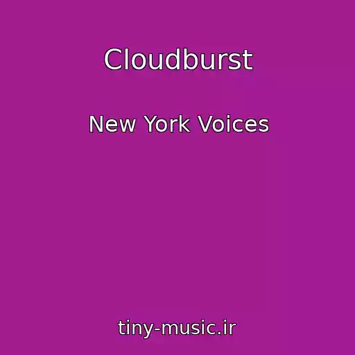 کاور آهنگ Cloudburst از New York Voices