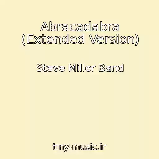 کاور آهنگ Abracadabra (Extended Version) از Steve Miller Band