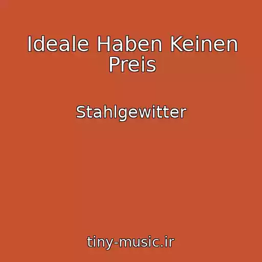 کاور آهنگ Ideale Haben Keinen Preis از Stahlgewitter