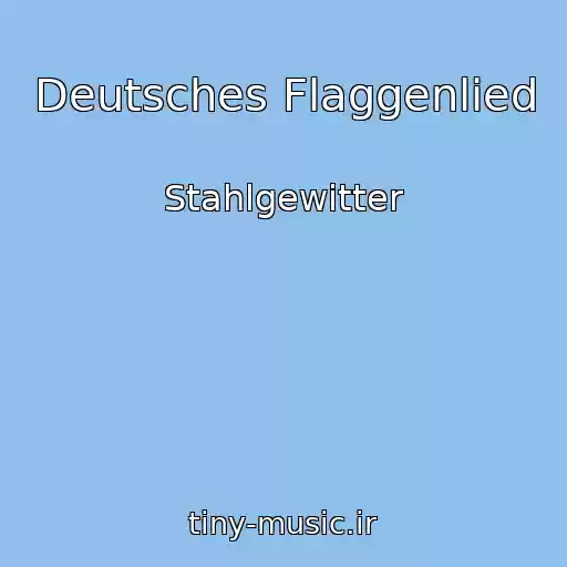 کاور آهنگ Deutsches Flaggenlied از Stahlgewitter