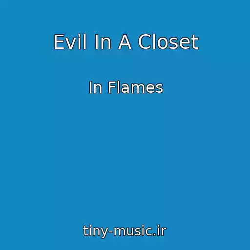 کاور آهنگ Evil In A Closet از In Flames