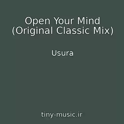 کاور آهنگ Open Your Mind (Original Classic Mix) از Usura