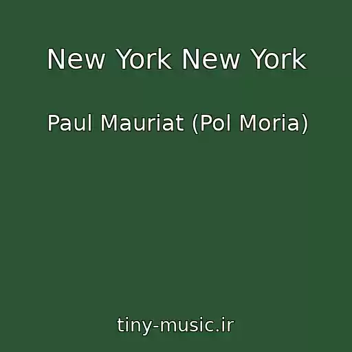 کاور آهنگ New York New York از Paul Mauriat (Pol Moria)