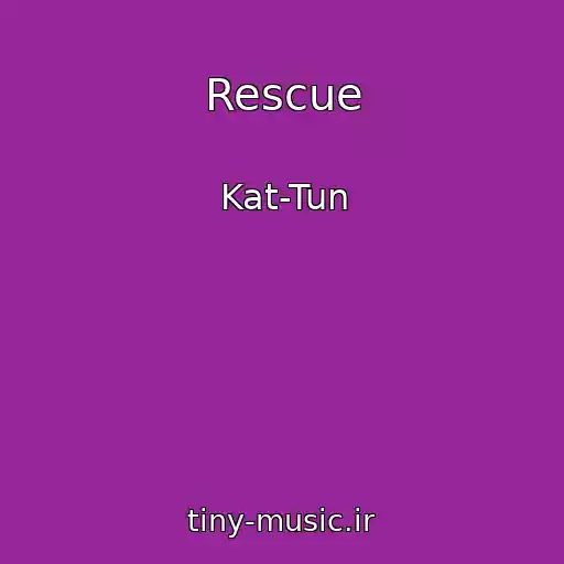 کاور آهنگ Rescue از Kat-Tun
