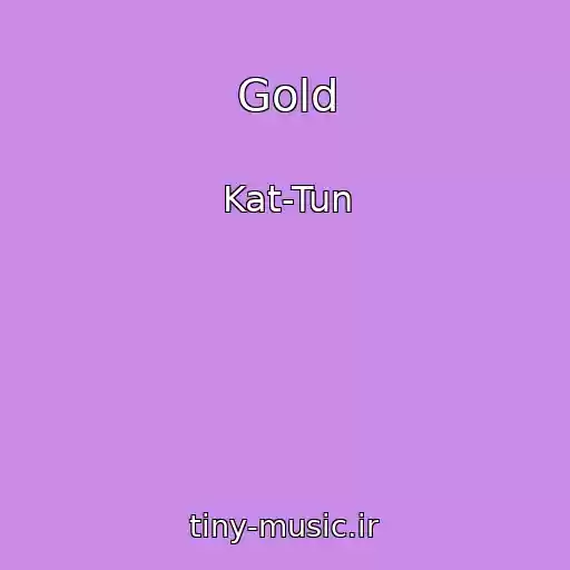 کاور آهنگ Gold از Kat-Tun