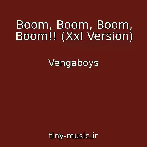 کاور آهنگ Boom, Boom, Boom, Boom!! (Xxl Version) از Vengaboys