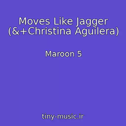کاور آهنگ Moves Like Jagger (&+Christina Aguilera) از Maroon 5