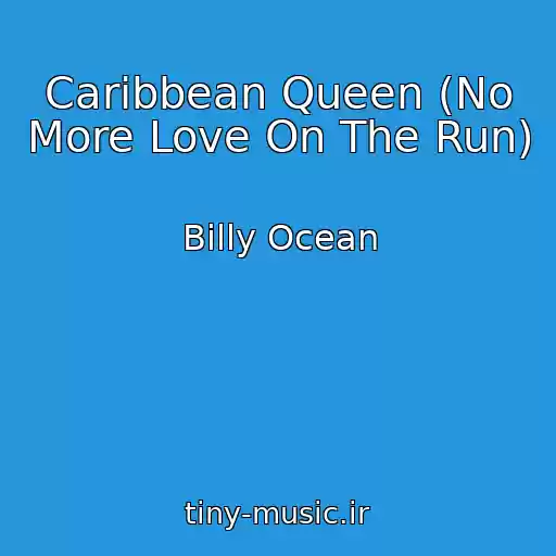 کاور آهنگ Caribbean Queen (No More Love On The Run) از Billy Ocean