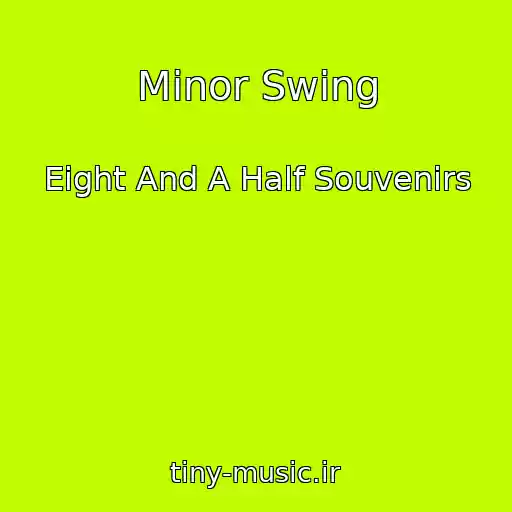 کاور آهنگ Minor Swing از Eight And A Half Souvenirs