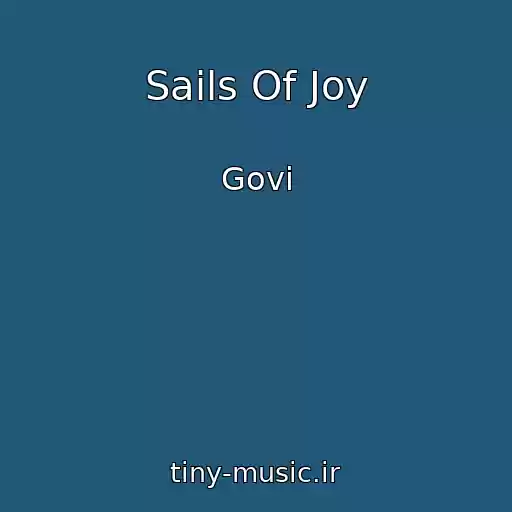 کاور آهنگ Sails Of Joy از Govi