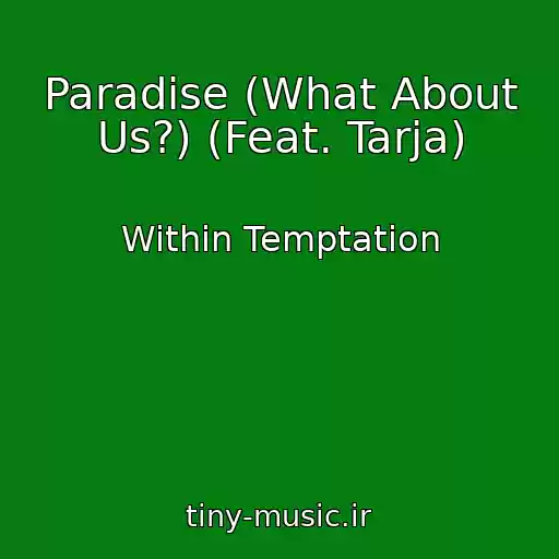 کاور آهنگ Paradise (What About Us?) (Feat. Tarja) از Within Temptation