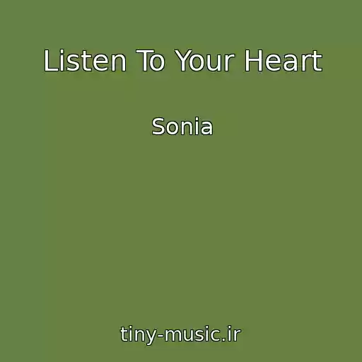 کاور آهنگ Listen To Your Heart از Sonia