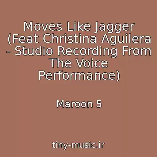 کاور آهنگ Moves Like Jagger (Feat Christina Aguilera - Studio Recording From The Voice Performance) از Maroon 5