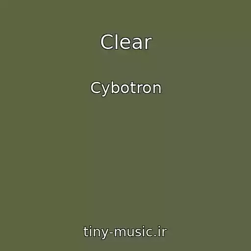 کاور آهنگ Clear از Cybotron