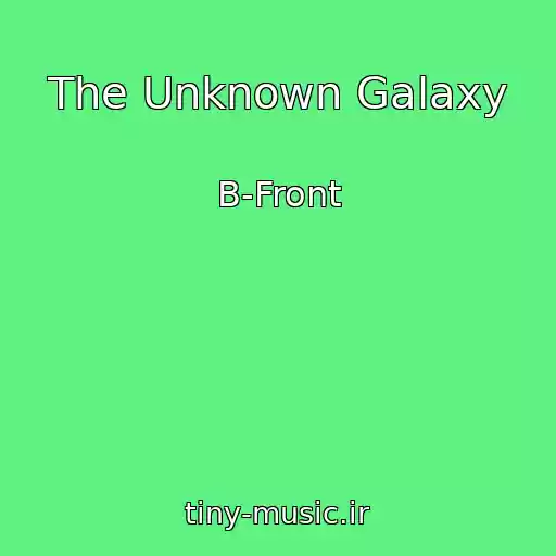 کاور آهنگ The Unknown Galaxy از B-Front
