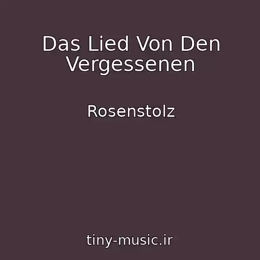کاور آهنگ Das Lied Von Den Vergessenen از Rosenstolz