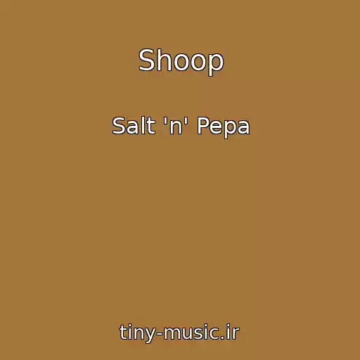 کاور آهنگ Shoop از Salt 'n' Pepa