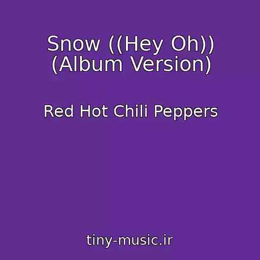 کاور آهنگ Snow ((Hey Oh)) (Album Version) از Red Hot Chili Peppers