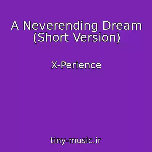 کاور آهنگ A Neverending Dream (Short Version) از X-Perience