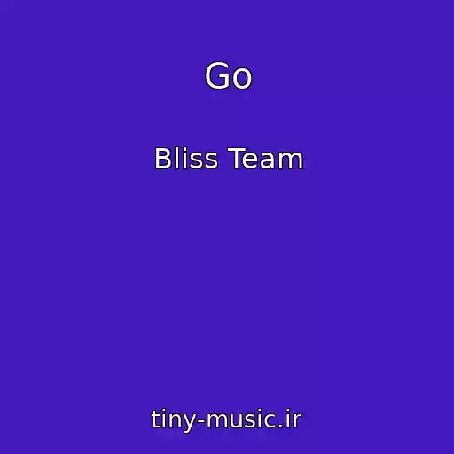 کاور آهنگ Go از Bliss Team