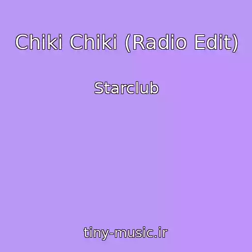 کاور آهنگ Chiki Chiki (Radio Edit) از Starclub