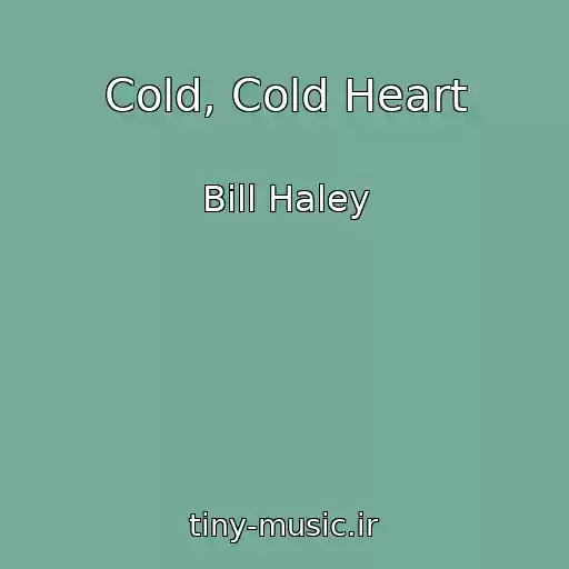 کاور آهنگ Cold, Cold Heart از Bill Haley