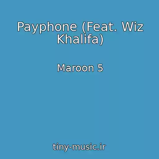 کاور آهنگ Payphone (Feat. Wiz Khalifa) از Maroon 5