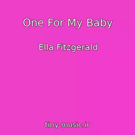 کاور آهنگ One For My Baby از Ella Fitzgerald