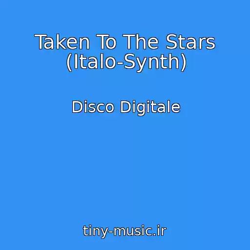 کاور آهنگ Taken To The Stars (Italo-Synth) از Disco Digitale