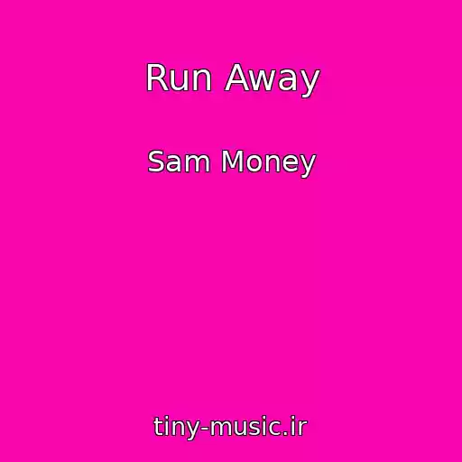 کاور آهنگ Run Away از Sam Money