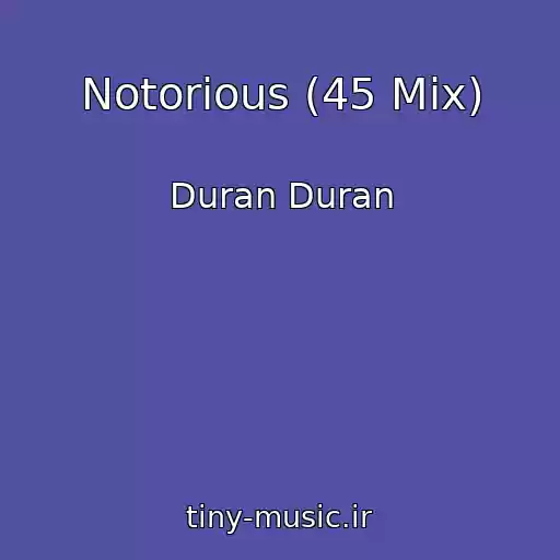 کاور آهنگ Notorious (45 Mix) از Duran Duran