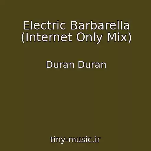 کاور آهنگ Electric Barbarella (Internet Only Mix) از Duran Duran