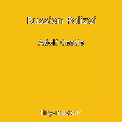 کاور آهنگ Russian Polizei از Adolf Castle