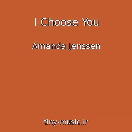 کاور آهنگ I Choose You از Amanda Jenssen