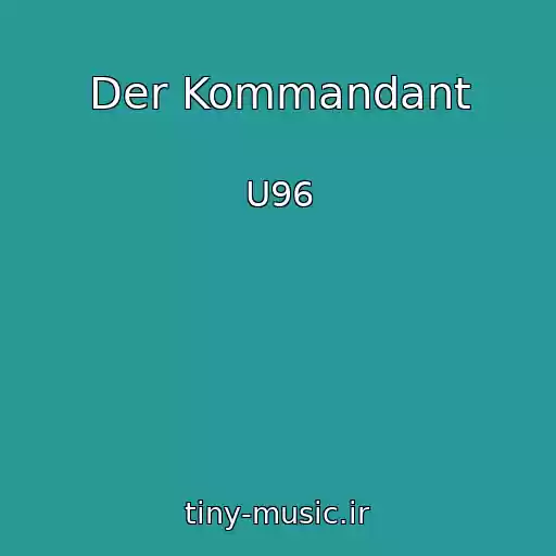 کاور آهنگ Der Kommandant از U96