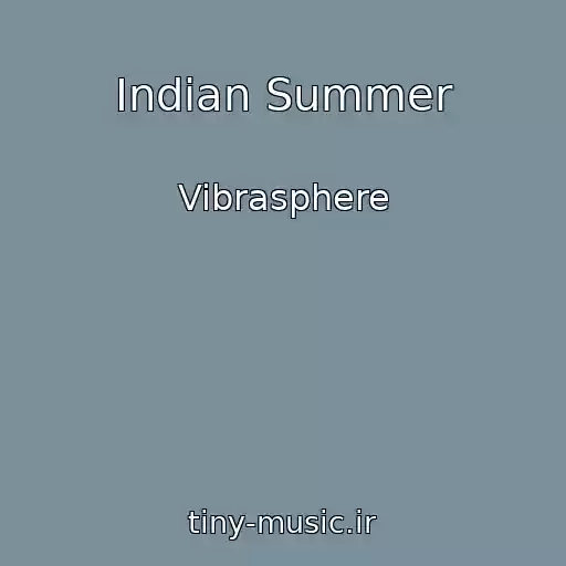 کاور آهنگ Indian Summer از Vibrasphere
