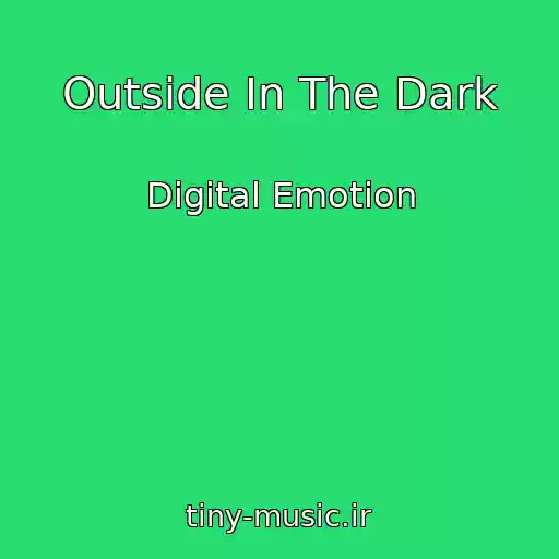 کاور آهنگ Outside In The Dark از Digital Emotion