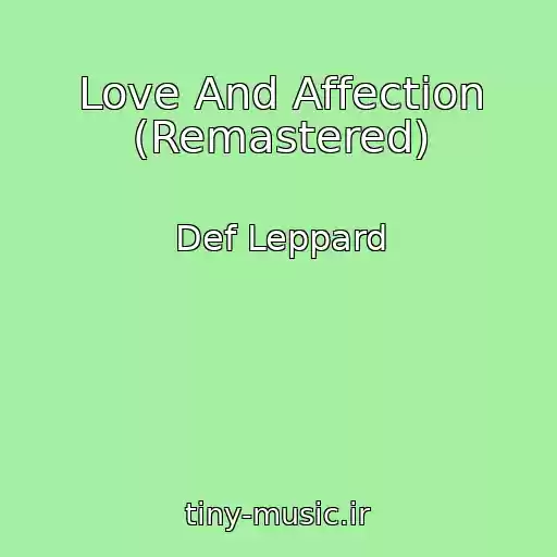 کاور آهنگ Love And Affection (Remastered) از Def Leppard