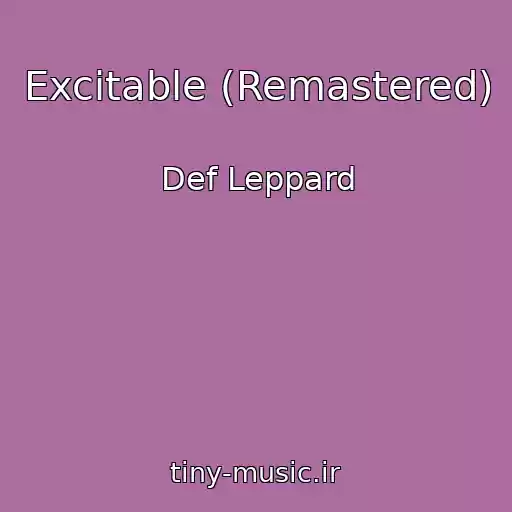 کاور آهنگ Excitable (Remastered) از Def Leppard